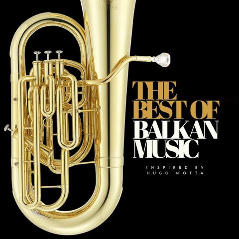 THE BEST OF BALKAN MUSIC
