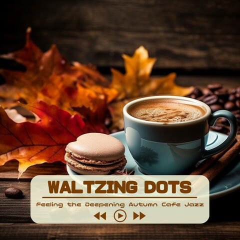 Feeling the Deepening Autumn Cafe Jazz