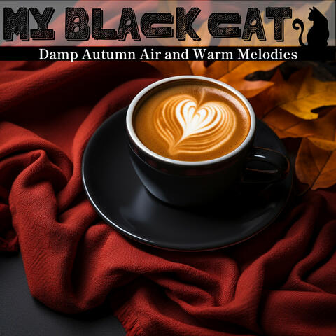 Damp Autumn Air and Warm Melodies