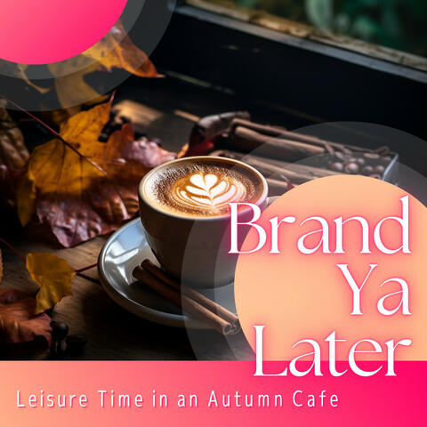 Leisure Time in an Autumn Cafe