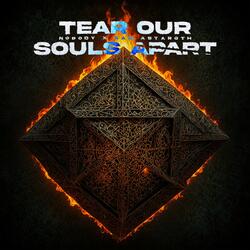 Tear Our Souls Apart