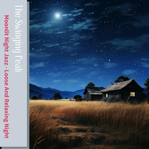 Moonlit Night Jazz - Loose And Relaxing Night