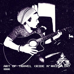 Art of Travel (ride n'whistlin)