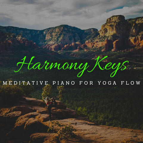 Harmony Keys: Meditative Piano for Yoga Flow