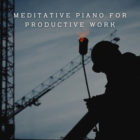 Effortless Harmonies: Meditative Piano for Productive Work