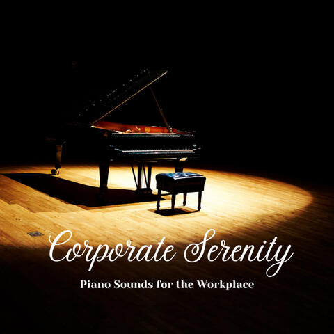 Corporate Serenity: Piano Sounds for the Workplace