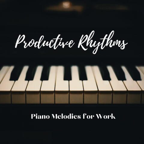 Productive Rhythms: Piano Melodies for Work