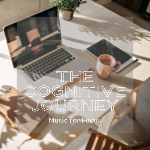 The Cognitive Journey: Music for Focus