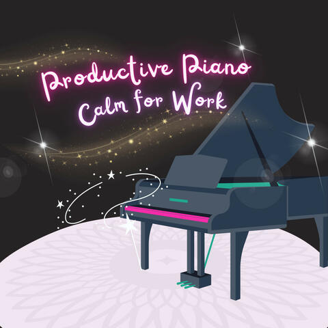 Productive Piano: Calm for Work