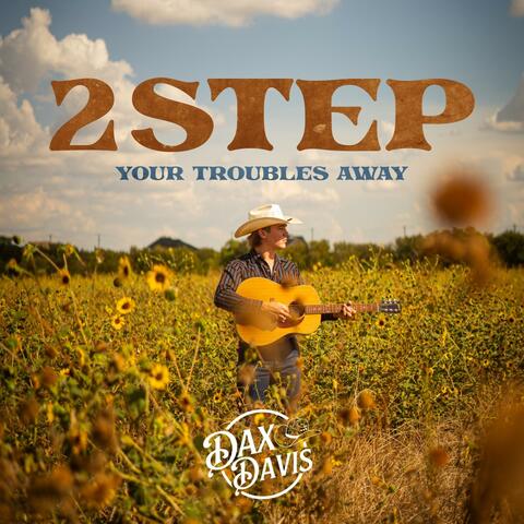 2 Step Your Troubles Away