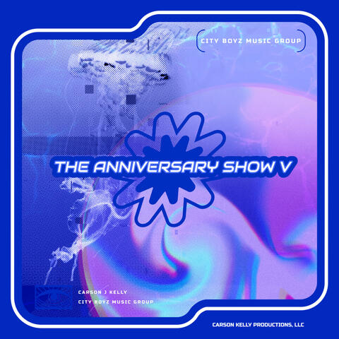 The Anniversary Show V