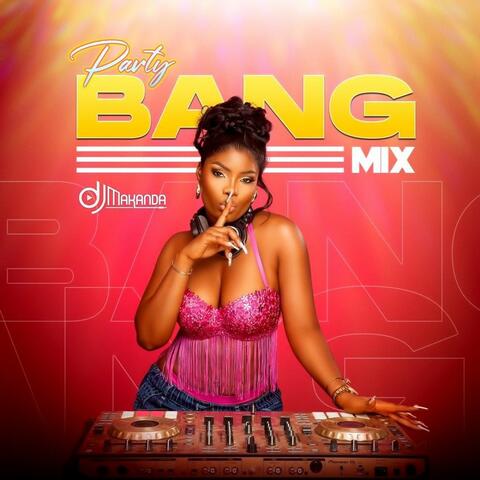 Party Bang Mix