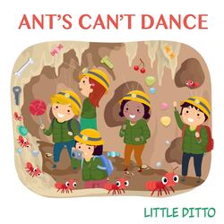 Ant's Can't Dance