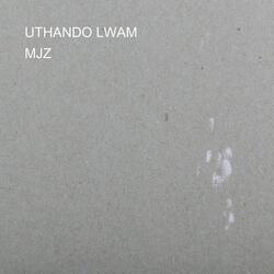 UTHANDO LWAM