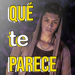 Qué te parece