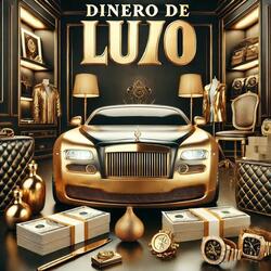 Dinero De Lujo
