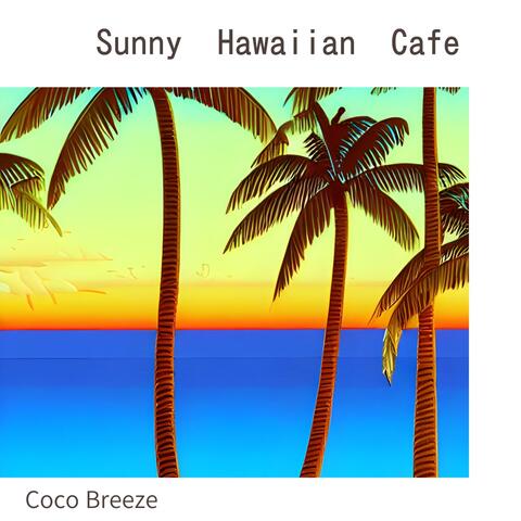 Sunny Hawaiian Cafe