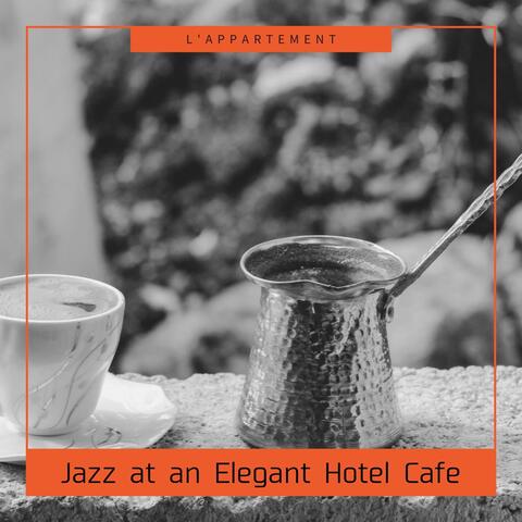 Jazz at an Elegant Hotel Cafe