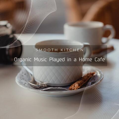 Organic Music Played in a Home Cafe