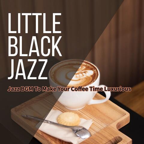 Jazz BGM To Make Your Coffee Time Luxurious