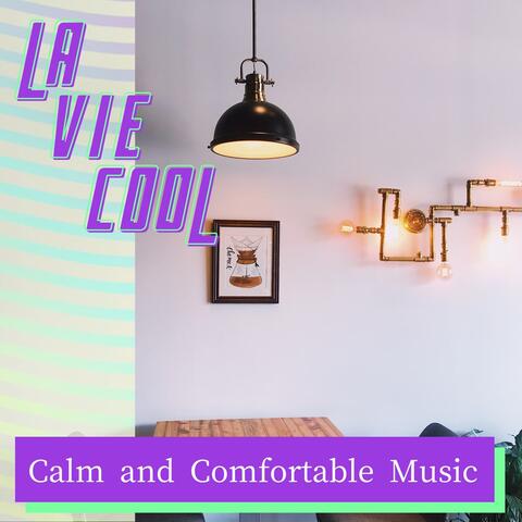 Calm and Comfortable Music