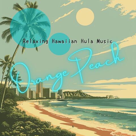 Relaxing Hawaiian Hula Music