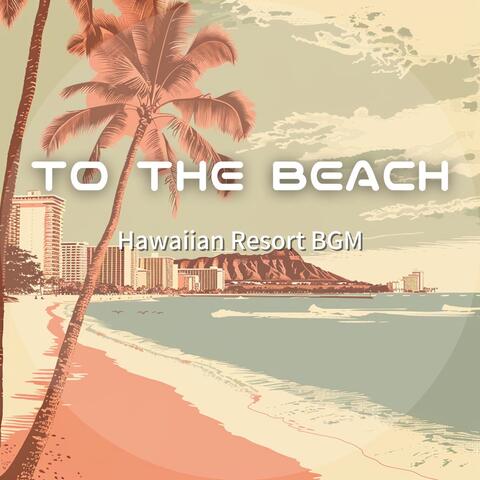 Hawaiian Resort BGM