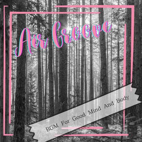 BGM For Good Mind And Body