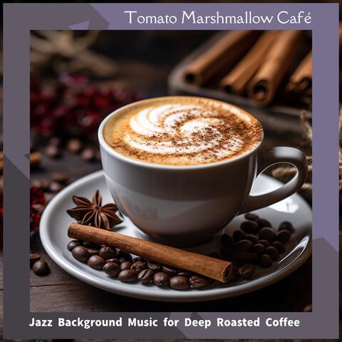Jazz Background Music for Deep Roasted Coffee