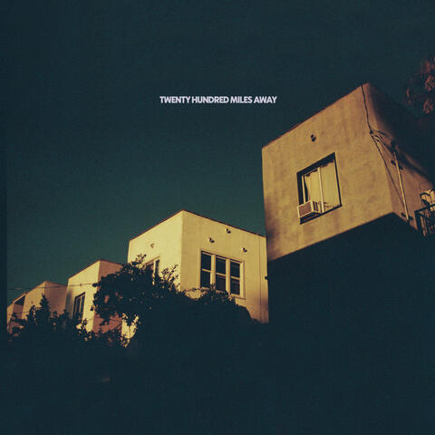 Twenty Hundred Miles Away