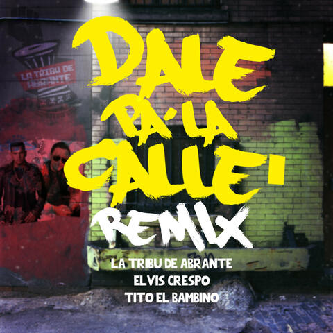 Dale Pa la Calle