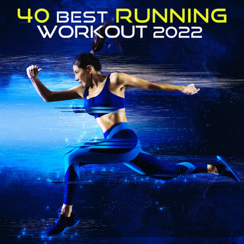 40 Best Running & Workout Songs 2022