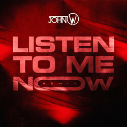 Listen To Me Now