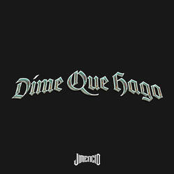 Dime Que Hago