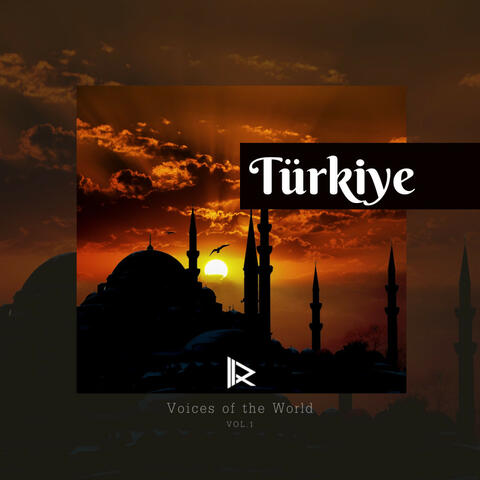 Voices of the World: Türkiye, Vol. 1