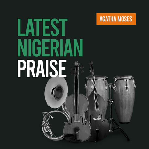 Latest Nigerian Praise