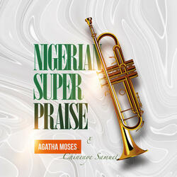 Nigeria Super Praise