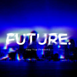 New Year Protocol 2: Future