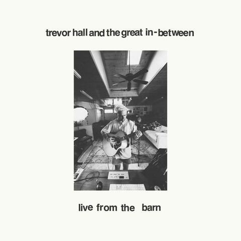 Trevor Hall and The Great In-Between