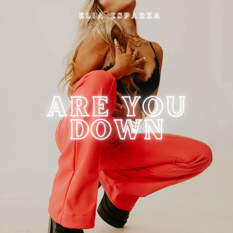 Are You Down
