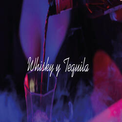 Whisky y Tequila
