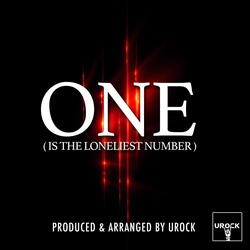 One (Is The Loneliest Number)