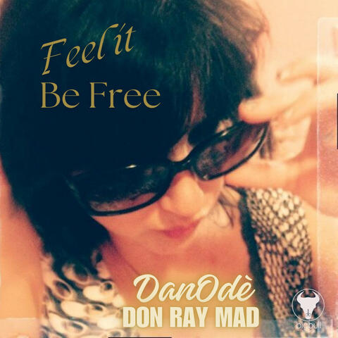 Feel It Be Free