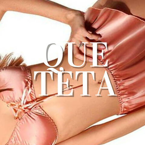 Que Teta