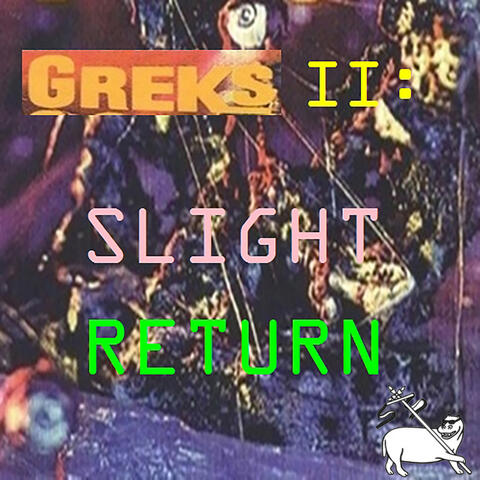 Greks II: Slight Return