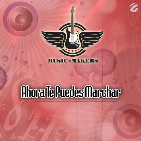 Ahora Te Puedes Marchar