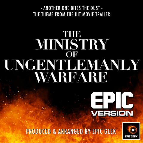 Another One Bites The Dust (From "The Ministry Of Ungentlemanly Warfare Trailer")