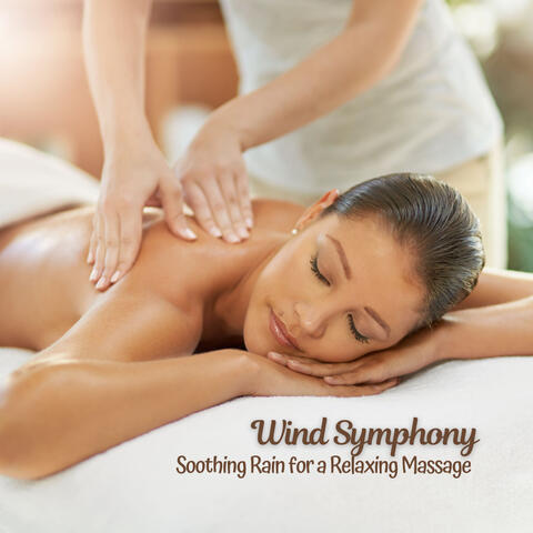 Wind Symphony: Soothing Rain for a Relaxing Massage