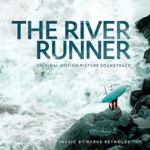 The River Runner (Original Motion Picture Soundtrack)