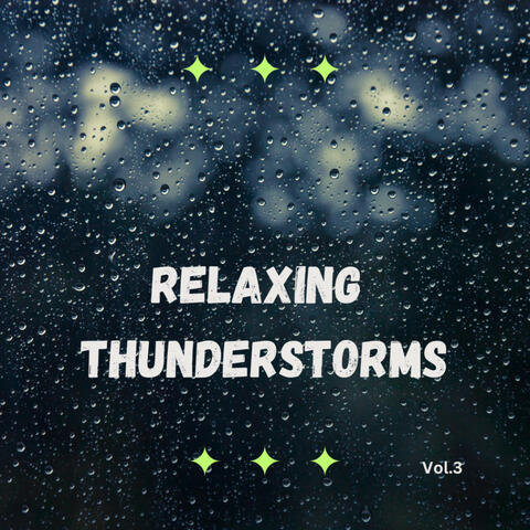 Relaxing Thunderstorms